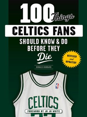 cover image of 100 Things Celtics Fans Should Know & Do Before They Die